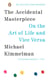 The Accidental Masterpiece - On the Art of Life and Vice Versa