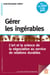 Gérer les ingérables - L'art et la science de la négociation au service de relations durables