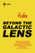 Beyond the Galactic Lens - Cap Kennedy Book 16