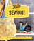 Hello Sewing! - Simple makes that are just sew