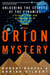 The Orion Mystery - Unlocking the Secrets of the Pyramids