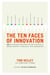 The Ten Faces of Innovation - IDEO's Strategies for Beating the Devil's Advocate and Driving Creativity Throughout Your Organization