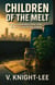 Children of the Melt