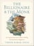 The Billionaire and The Monk - An Inspirational Story About Finding Extraordinary Happiness