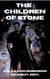 The Children of Stone - The Protectors of Earth, #4