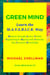 Green Mind: Learn the M.A.V.E.R.I.C.K. Way—Mastery Through Active, Verbal, Explaining & Arguing With Intensity That Connects Knowledge - Green Mind Series, #2