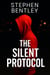 The Silent Protocol: Another high-stakes cyber-thriller in The Last Message Trilogy - The Last Message Trilogy, #2