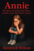 Annie: The Story of a Live Cut Short and the Love She Never Found
