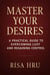 Master Your Desires