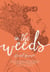 In the Weeds