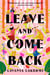 Leave and Come Back - A Novel