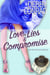 Love, Lies and Compromise - Love, Lies and More Lies, #2