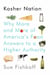 Kosher Nation - Why More and More of America's Food Answers to a Higher Authority