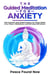 The Guided Meditation for Anxiety: Self-Hypnosis and Guided Imagery for Stress Relief, Inner Peace, Mindfulness and Self-Help Affirmation