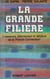 La grande filière - Croissance, déferlement et débâcle de la French Connection