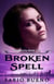 Broken Spell - Singularity - The Modern Witches, #2