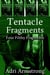 Tentacle Fragments - Filthy Fragments, #22