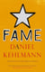 Fame - A Novel in Nine Episodes