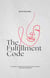 The Fulfillment Code: 9 Habits to Redefine Success and Unlock Lasting Happiness