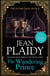 The Wandering Prince - (The Stuart saga: book 2): an enthralling story of love, passion and intrigue set in the 1600s from the Queen of English historical fiction.