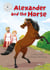 Alexander and the Horse - Independent Reading White 10
