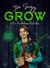Grow - How nature can restore balance in a busy world