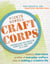 Craft Corps - Celebrating the Creative Community One Story at a Time