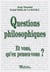 Questions philosophiques, et vous qu'en pensez-vous ?