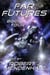 Far Futures Book Four - Far Futures, #4