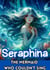 Seraphina The Mermaid Who Couldn't Sing