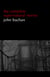 John Buchan: The Complete Supernatural Stories (20+ tales of horror and mystery: Fullcircle, The Watcher by the Threshold, The Wind in the Portico, The Grove of Ashtaroth, Tendebant Manus...) (Halloween Stories)