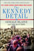 The Kennedy Detail - JFK's Secret Service Agents Break Their Silence