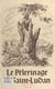 Le pèlerinage de Saint-Ludan - Album avec 13 dessins et 37 gravures
