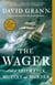 The Wager - A Tale of Shipwreck, Mutiny and Murder