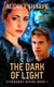 The Dark of Light - Starhawke Rising, #1