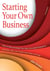 Starting Your Own Business 6th Edition - How to Plan and Build Your Own Successful Enterprise: Checklists, Tips, Case Studies and Online Coverage