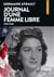 Germaine Ayrault - Journal d'une femme libre (1941-1946)