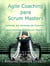 Agile Coaching para Scrum Masters