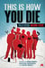 This Is How You Die - Stories of the Inscrutable, Infallible, Inescapable Machine of Death