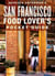 Patricia Unterman's San Francisco Food Lover's Pocket Guide, Second Edition - Includes the East Bay, Marin, Wine Country