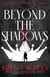Beyond The Shadows - Book 3 of the Night Angel
