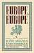 Europe, Europe - Forays into a Continent