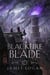 The Blackfire Blade - a thrilling epic fantasy perfect for fans of Scott Lynch and James Islington (Book 2 of the Last Legacy)