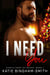 I Need You: A Single Dad, Enemies To Lovers Romance - Single Dads Of Maine, #1