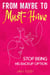 From Maybe to Must-Have: Stop Being His Back Up Option and Attract the High-Value Love You Deserve