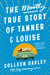 The Mostly True Story of Tanner & Louise