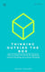 Thinking Outside The Box: How to Think Creatively By Applying Critical Thinking and Lateral Thinking