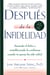 Después de la infidelidad - Sanando el dolor y restableciendo la con