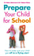 Prepare Your Child for School - How to make sure your child gets off to a flying start