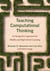 Teaching Computational Thinking - An Integrative Approach for Middle and High School Learning